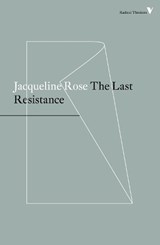 The Last Resistance - ROSE,  Jacqueline - 9781786630759