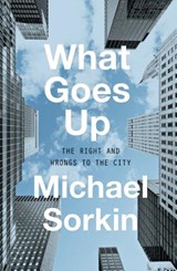 What Goes Up | Michael Sorkin | 