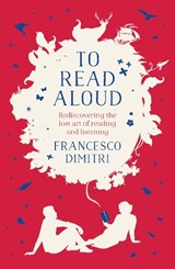 To Read Aloud - Francesco Dimitri - 9781786693266