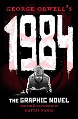 George Orwell's 1984 - Matyas Namai - 9781786750570