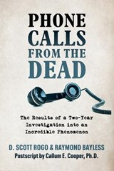 Phone Calls From the Dead - D. Scott Rogo ; Raymond Bayless - 9781786772725