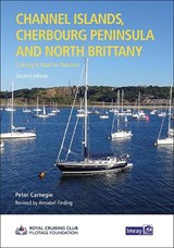 Channel Islands, Cherbourg Peninsula & North Brittany - Royal Cruising Club Pilotage Foundation ; P Carnegie ; A Finding - 9781786793737