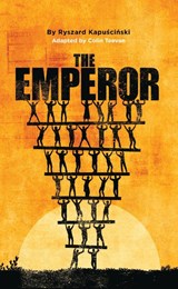 The Emperor - Ryszard Kapuscinski - 9781786820372