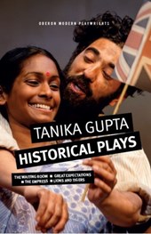 Tanika Gupta: Historical Plays