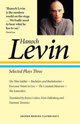 Hanoch Levin: Selected Plays Three - Hanoch Levin - 9781786829122