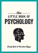 The Little Book of Psychology - Caroline Riggs ; Emily Ralls - 9781786858078
