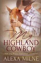My Highland Cowboy - Alexa Milne - 9781786861986