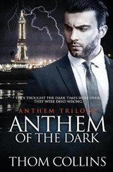 Anthem of the Dark - Thom Collins - 9781786863805