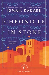Chronicle In Stone - Ismail Kadare - 9781786894496