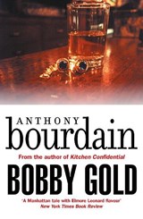 Bobby Gold - Anthony Bourdain - 9781786895172