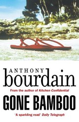 Gone Bamboo - Anthony Bourdain - 9781786895196
