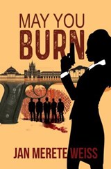 May You Burn - Jan Merete Weiss - 9781786934598