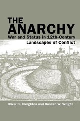 The Anarchy - Oliver H. Creighton&, Duncan W. Wright& with contributions by Michael Fradley and Steven Trick - 9781786941855