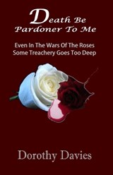 Death Be Pardoner To Me - DAVIES,  Dorothy - 9781786951014
