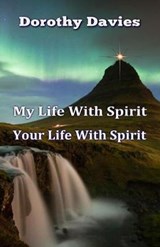 My Life In Spirit, Your Life In Spirit - DAVIES,  Dorothy - 9781786951151