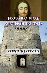 Fools and Kings and Fighting Men - Dorothy Davies - 9781786951717
