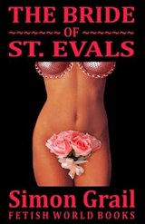 The Bride of St. Evals - GRAIL,  Simon - 9781786952424