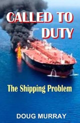 Called To Duty- Book 3 - The Shipping Problem - Doug Murray - 9781786954381