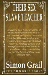 Their Sex Slave Teacher - GRAIL,  Simon - 9781786956262