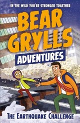 A Bear Grylls Adventure 6: The Earthquake Challenge - Bear Grylls - 9781786960177
