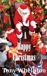 A Happy Christmas - WHELPTON,  Tony - 9781786972606