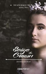 Seize the Crown - Gemma Perfect - 9781786976390