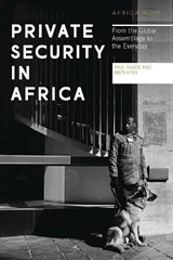 Private Security in Africa - Doctor Paul Higate ; Mats Utas - 9781786990266