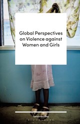 Global Perspectives on Violence against Women and Girls - Tamsin (London Metropolitan University Bradley - 9781786994158