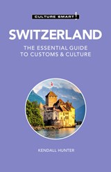 Switzerland - Culture Smart! - Kendall Hunter - 9781787028609