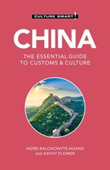 China - Culture Smart! - Indre Balcikonyte-Huang ; Kathy Flower - 9781787028807