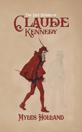 The Last Works of Claude Kennedy
