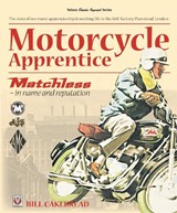 Motorcycle Apprentice - Bill Cakebread - 9781787110496