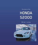 The Book of the Honda S2000 - Brian Long - 9781787117518