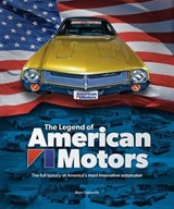 The Legend of American Motors - Marc Cranswick - 9781787117655