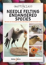 A Masterclass in Needle Felting Endangered Species - Cindy-Lou Thompson - 9781787119253