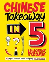 Chinese Takeaway in 5 - Kwoklyn Wan - 9781787135819