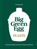 Big Green Egg Feasts - Tim Hayward - 9781787139077