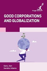 Good Corporations and Globalization - Gary Jian ; Sandra Adams - 9781787151376