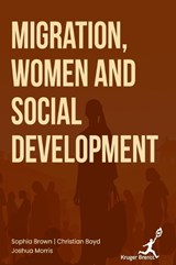 Migration Women and Social Development - Christian Boyd Joshu Sophia Brown - 9781787156180