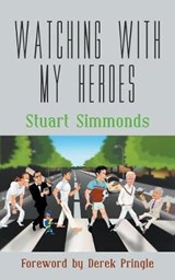 Watching with My Heroes - SIMMONDS,  Stuart - 9781787195837