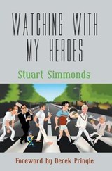 Watching with My Heroes - SIMMONDS,  Stuart - 9781787195844
