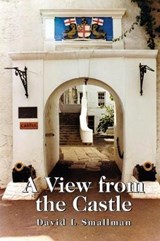 A View from the Castle - SMALLMAN,  David L. - 9781787197169