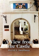 A View from the Castle - SMALLMAN,  David L. - 9781787197176