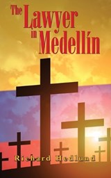 The Lawyer in Medellín - HEDLUND,  Richard - 9781787197275