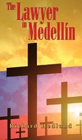 The Lawyer in Medellín - HEDLUND,  Richard - 9781787197282