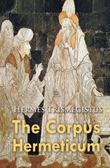 The Corpus Hermeticum - Hermes Trismegistus - 9781787246546