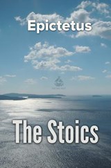 The Stoics - Epictetus - 9781787247130