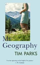 Mr Geography - Tim Parks - 9781787304536