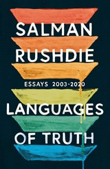 Languages of truth: essays 2003-2020 | Salman Rushdie | 