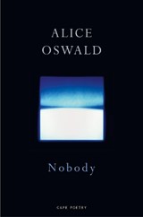 Nobody - Alice Oswald - 9781787331969